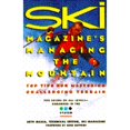 thumbnail image 1 of Pre-Owned Ski Magazine's Managing the Mountain: Top Tips for Mastering Challenging Terrain (Paperback) 0671750828 9780671750824, 1 of 1