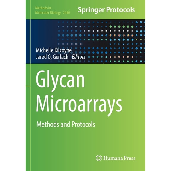 Methods in Molecular Biology Glycan Microarrays: Methods and Protocols, Book 2460, (Paperback)