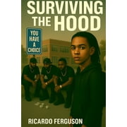 Surviving the Hood: Hoop Dreams Versus Hood Reality, (Paperback)