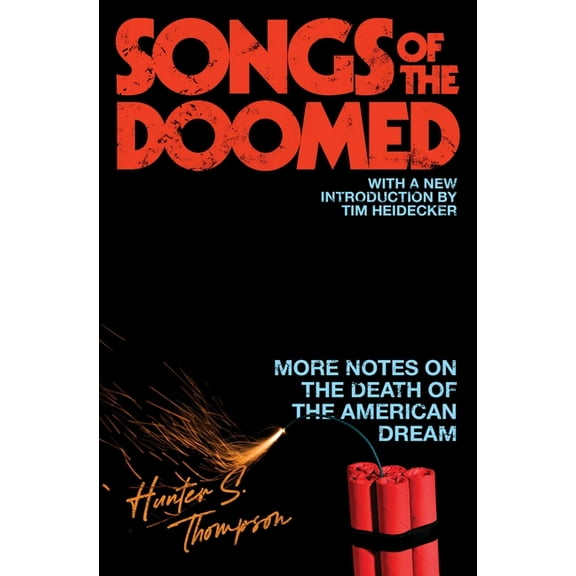 Songs of the Doomed: More Notes on the Death of the American Dream, (Paperback)