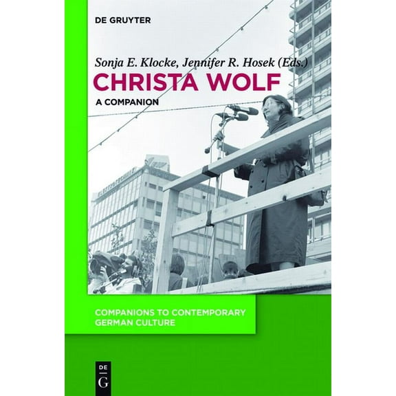 Companions to Contemporary German Cultur Christa Wolf: A Companion, Book 8, (Paperback)