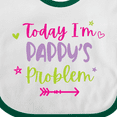 thumbnail image 4 of Inktastic Child Funny Today Im Pappys Problem Girls Baby Bib, 4 of 4
