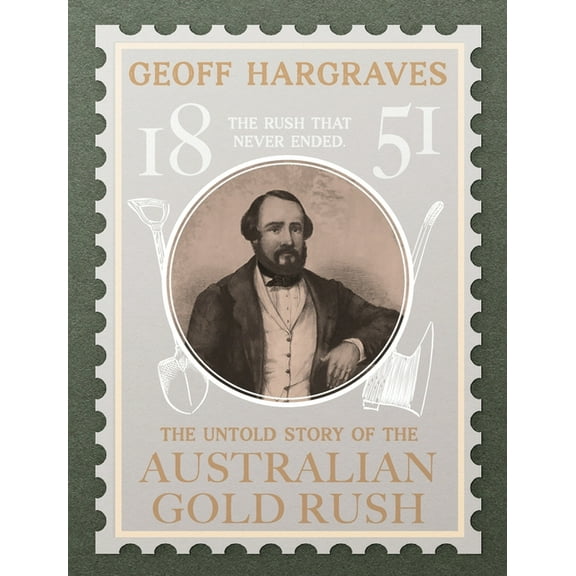 The Untold Story of the Australian Gold Rush, (Paperback)