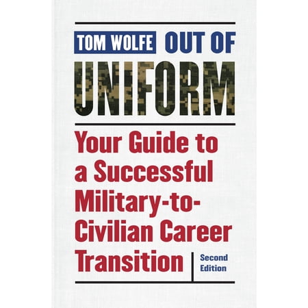 Out Of Uniform Your Guide To A Successful Military To