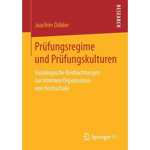 Prüfungsregime Und Prüfungskulturen: Soziologische Beobachtungen Zur Internen Organisation Von Hochschule, (Paperback)
