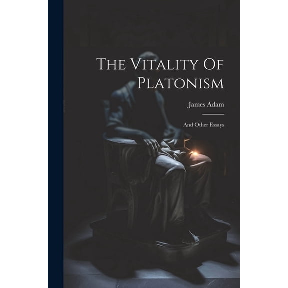 The Vitality Of Platonism (Paperback)