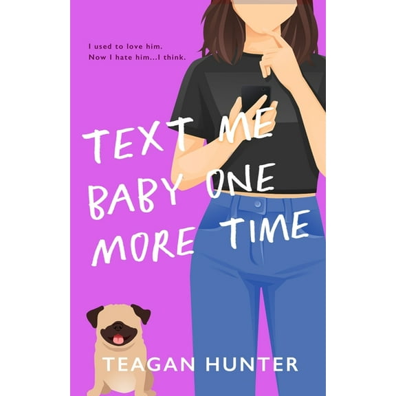 Text Text Me Baby One More Time (Special Edition), Book 4, (Paperback)