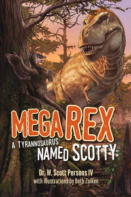 Mega Rex : A Tyrannosaurus Named Scotty (Paperback) - Walmart.com