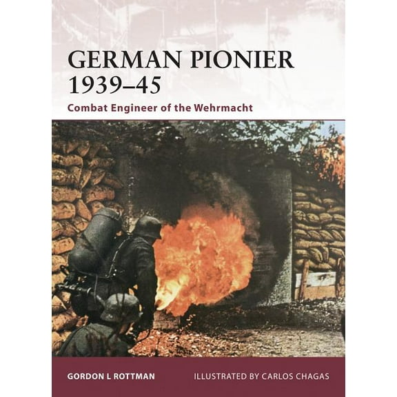 Warrior: German Pionier 1939–45 : Combat Engineer of the Wehrmacht (Series #146) (Paperback)