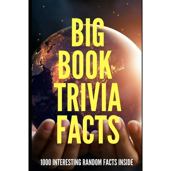 Big Book Trivia Facts: 1000 Interesting Random Facts Inside (Paperback)