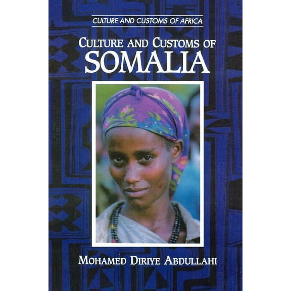 Culture and Customs of Africa Culture and Customs of Somalia, (Paperback)