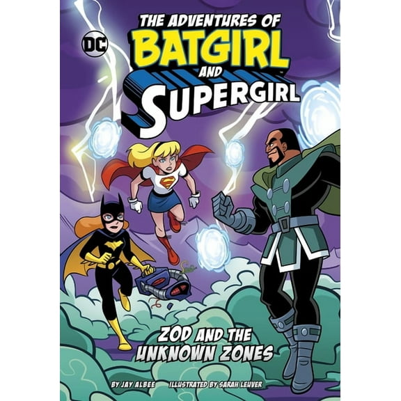 The Adventures of Batgirl and Supergirl Zod and the Unknown Zones, (Hardcover)