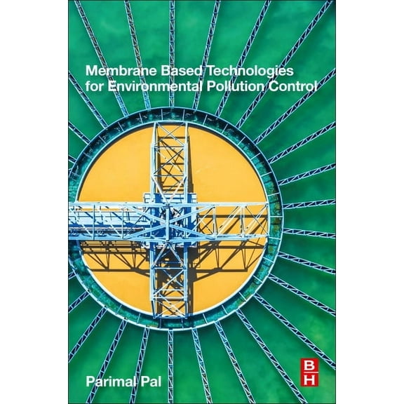 Membrane-Based Technologies for Environmental Pollution Control, (Paperback)