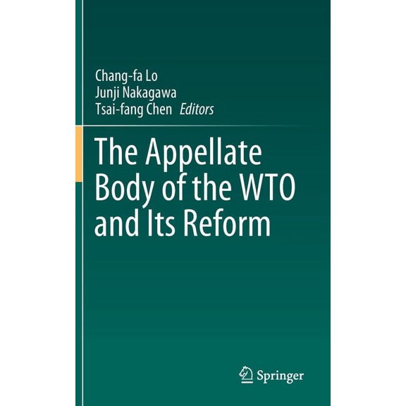 The Appellate Body of the Wto and Its Reform, (Hardcover)