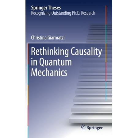 ISBN 9783030319298 product image for Springer Theses: Rethinking Causality in Quantum Mechanics (Hardcover) | upcitemdb.com