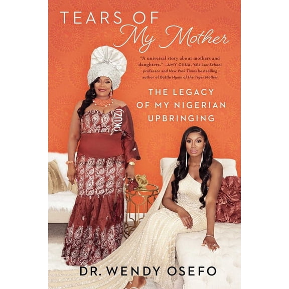 Tears of My Mother: The Legacy of My Nigerian Upbringing (Paperback)
