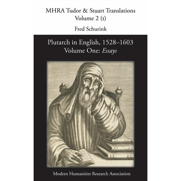 Plutarch in English, 1528-1603. Volume One: Essays, (Hardcover)