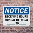 thumbnail image 4 of (2 Pack) Receiving Hours Monday To Friday ____ To ____ OSHA Notice Sign 18 Inch X 12 Inch Indoor / Outdoor Rust-Free Aluminum Metal Signs for Workplace, Workshop, and Construction Site, 4 of 8