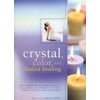 Crystal, Color and Chakra Healing [Hardcover - Used]