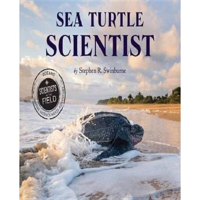 Sea Turtle Scientist (Scientists in the Field (Paperback))