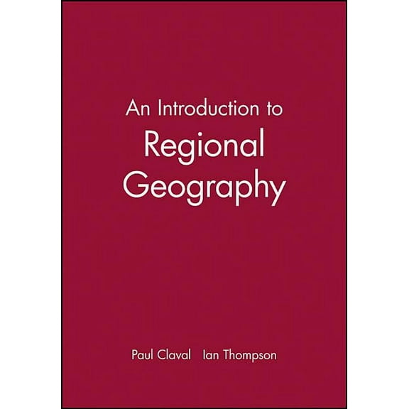 An Introduction to Regional Geography, (Paperback)