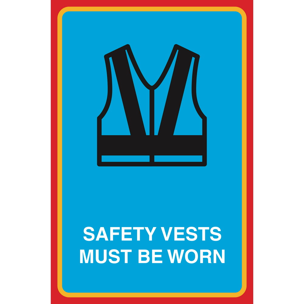 Safety Vests Must Be Worn Print Vest Picture Public Notice Employee Construction School Business