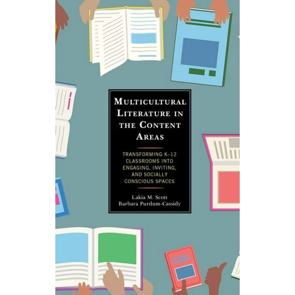 Multicultural Literature in the Content Areas: Transforming K-12 Classrooms Into Engaging, Inviting, and Socially Consci, (Hardcover)