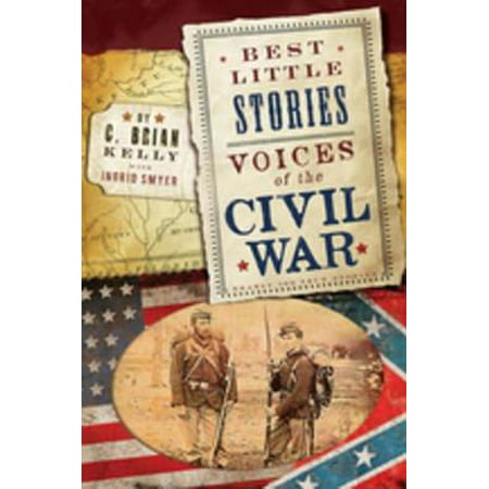 Best Little Stories: Voices of the Civil War - (Best Civil War Sites In Arkansas)
