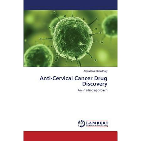 Anti-Cervical Cancer Drug Discovery (Best Anti Cancer Drug)