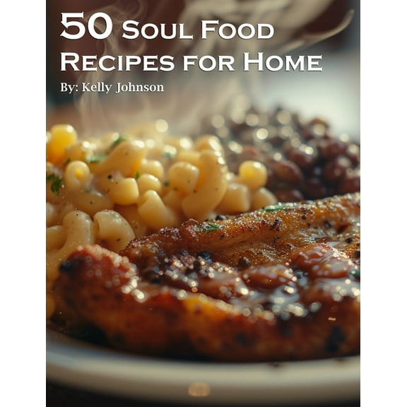 50 Soul Food Recipes for Home, (Paperback)
