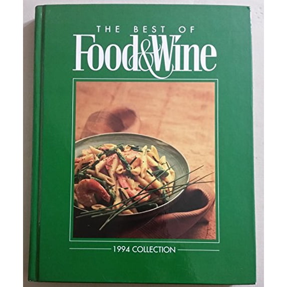 Pre-Owned The Best of Food & Wine 1994 Collection, 9780916103224, 0916103226, Hardcover, 1st edition