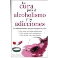 thumbnail image 1 of La Cura para El Alcoholismo y Las Adicciones Grupo Editorial Tomo 9786074154016, 1 of 2