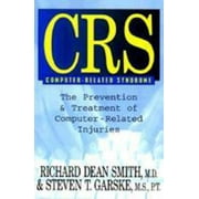 CRS (Computer-Related Syndrome) : The Prevention and Treatment of Computer-Related Injuries, Used [Paperback]