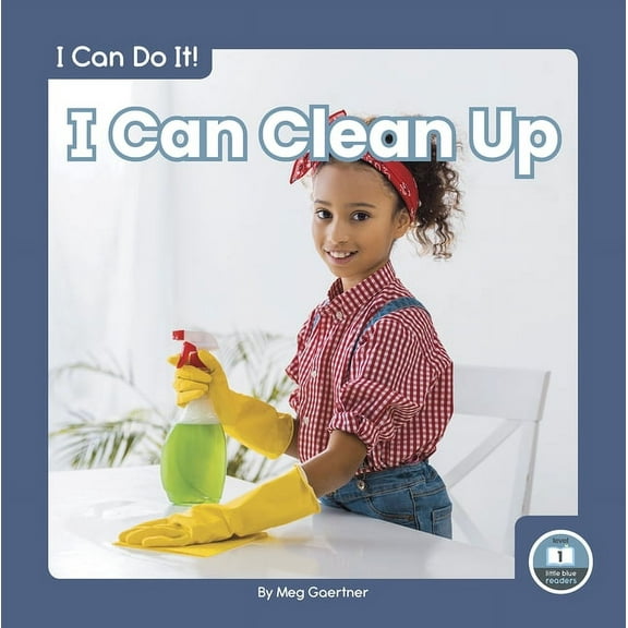 I Can Clean Up, (Hardcover)