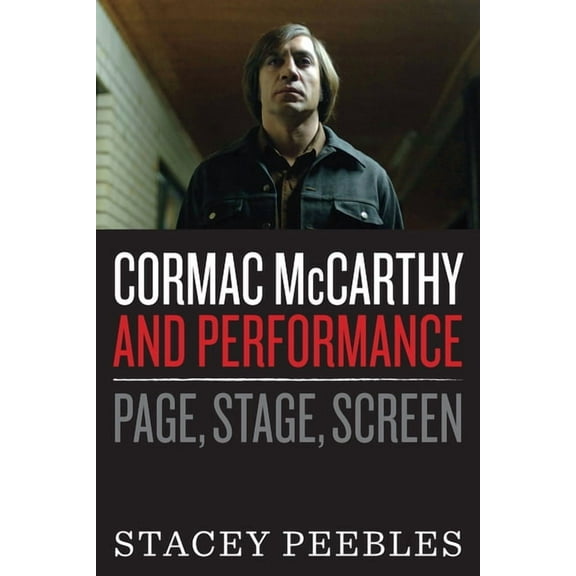 Cormac McCarthy and Performance : Page, Stage, Screen (Paperback)