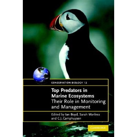 Pre-Owned Conservation Biology Top Predators in Marine Ecosystems: Their Role in Monitoring and Management, Book 12, (Paperback)