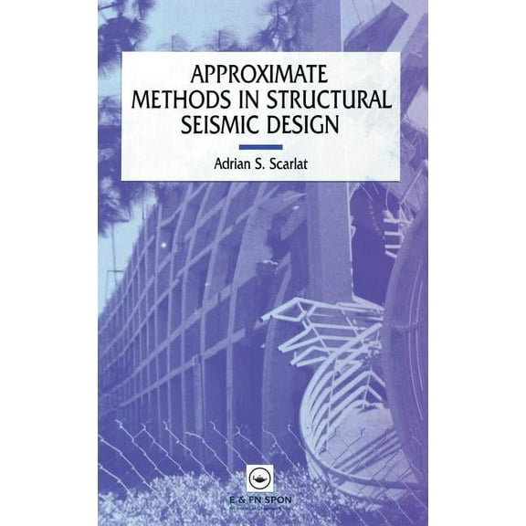 Approximate Methods in Structural Seismic Design, (Hardcover)