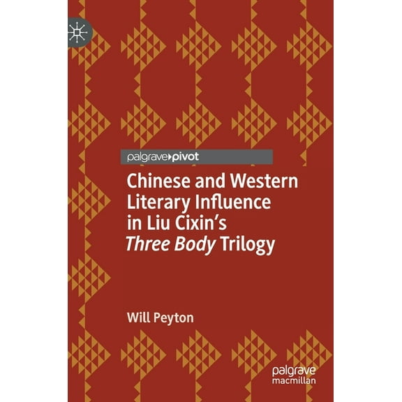 Studies in Global Science Fiction Chinese and Western Literary Influence in Liu Cixin's Three Body Trilogy, (Hardcover)