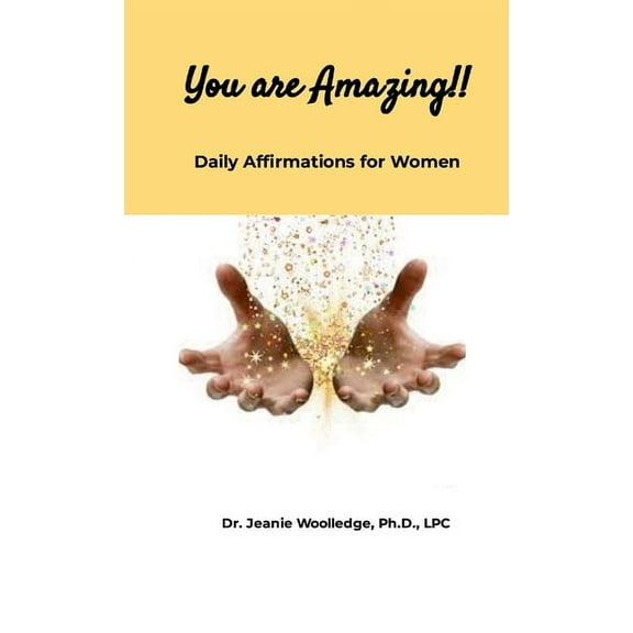 You are Amazing!!: Daily Affirmations for Women, (Paperback)