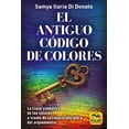 thumbnail image 1 of El antiguo código de colores, de Di Donato, Samya Ilaria, 1 of 2