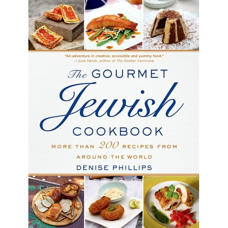 The Gourmet Jewish Cookbook : More than 200 Recipes from Around the