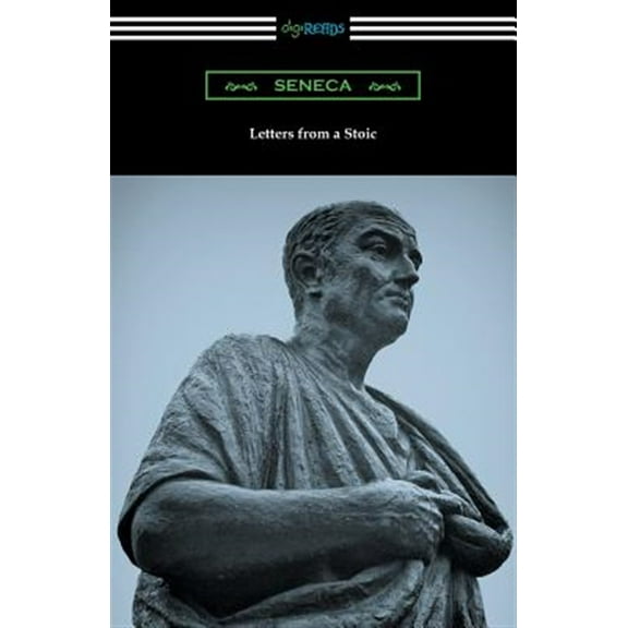 Letters from a Stoic (Translated with an Introduction and Notes by Richard M. Gummere) (Paperback)