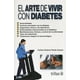 thumbnail image 1 of EL ARTE DE VIVIR CON DIABETES TRILLAS CARLOS OCTAVIO PARDO HUERTA, 1 of 2