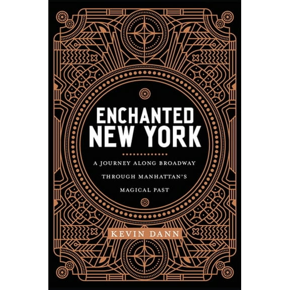 Pre-Owned Enchanted New York: A Journey Along Broadway Through Manhattan's Magical Past (Paperback)