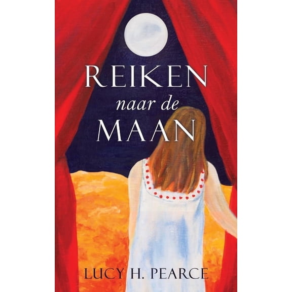 Reiken naar de Maan / Reaching for the Moon (Dutch edition): Een gids voor meisjes aan het begin, (Paperback)
