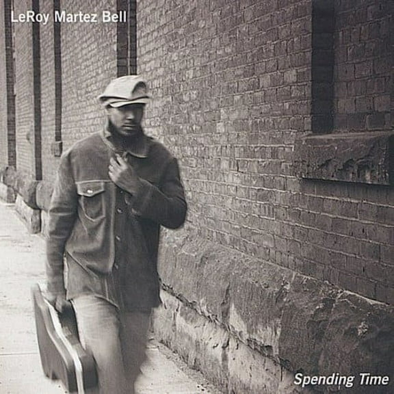 Leroy Bell - Spending Time - Music & Performance - CD
