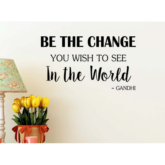 Be the change you wish to see in the world 23 x 13 Vinyl Wall quote Decal sticker school team church religious Corinthians Office nursery Art Decor Motivational Inspirational Decorative lettering