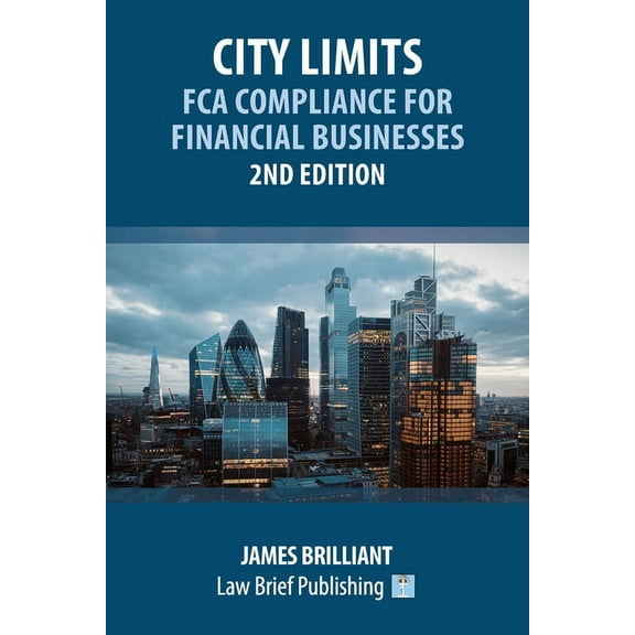 City Limits: FCA Compliance for Financial Businesses - 2nd Edition, (Paperback)