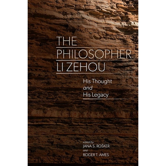 Suny Chinese Philosophy and Culture The Philosopher Li Zehou: His Thought and His Legacy, (Hardcover)