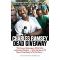 thumbnail image 1 of Pre-Owned Dead Giveaway: The Rescue, Hamburgers, White Folks, and Instant Celebrity... What You Saw on TV Doesn't Begin to Tell the Story... (Paperback) 1938441516 9781938441516, 1 of 1